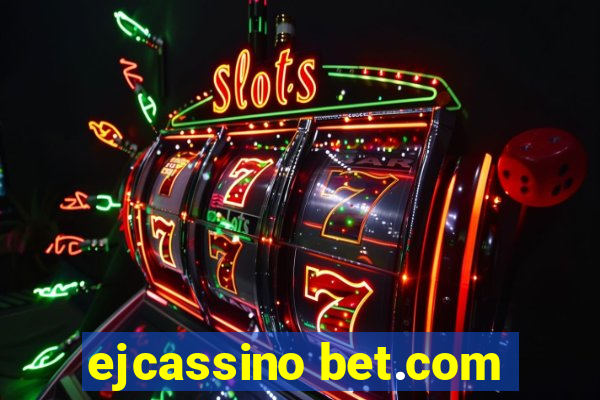 ejcassino bet.com